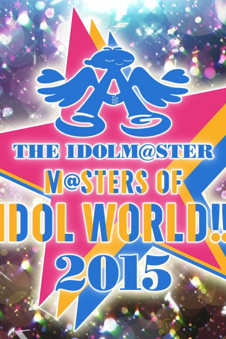 THE IDOLM@STER M@STERS OF IDOL WORLD!! 2015 poster