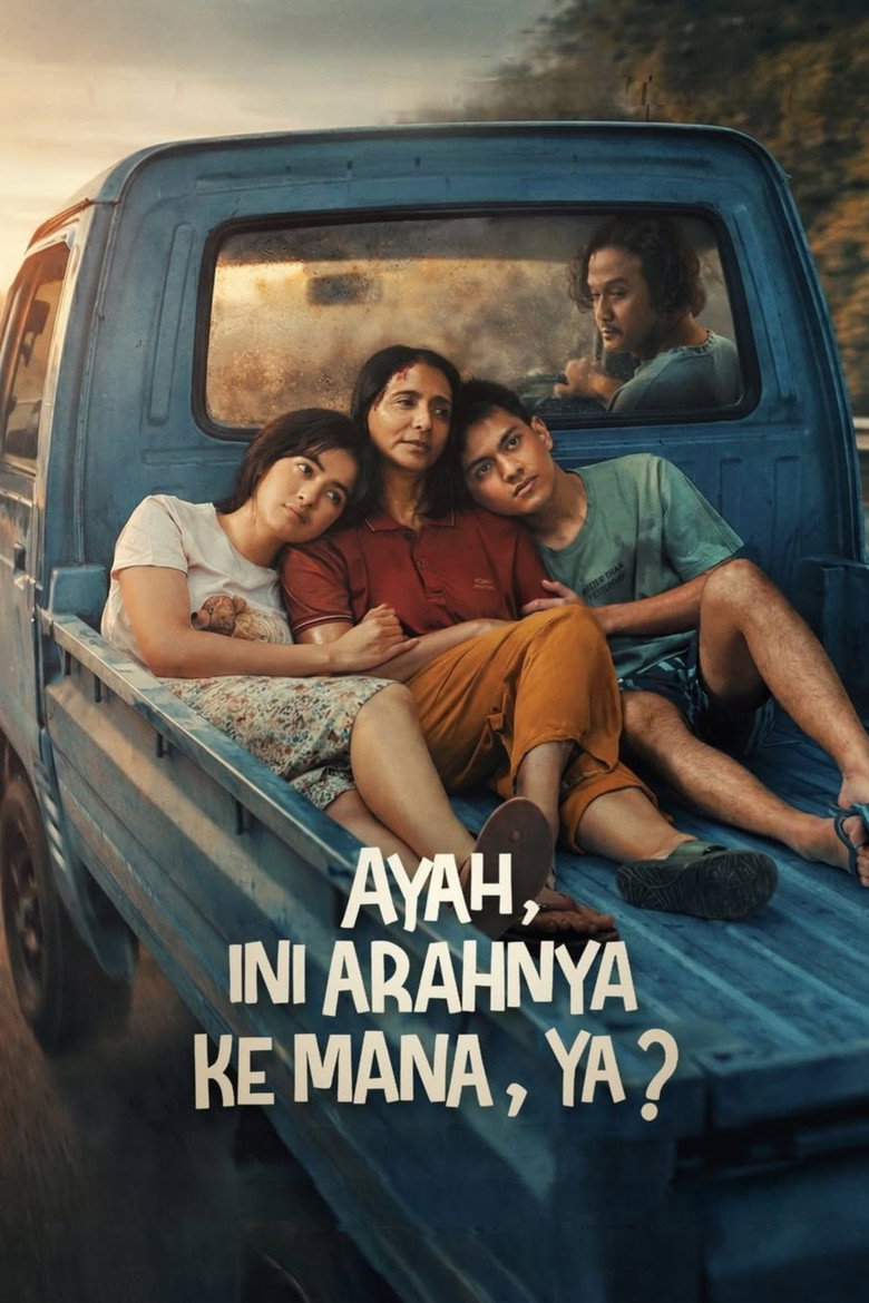 Ayah, Ini Arahnya Ke Mana, Ya? poster